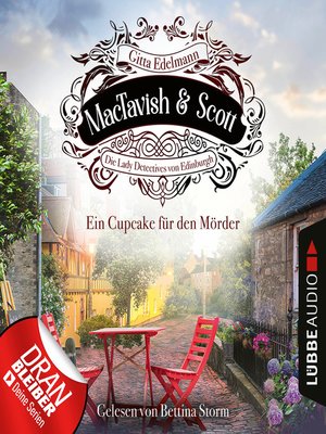 cover image of Ein Cupcake für den Mörder--MacTavish & Scott--Die Lady Detectives von Edinburgh, Folge 2